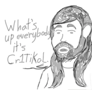 What's up everybody? It's Cr1TiKaL.